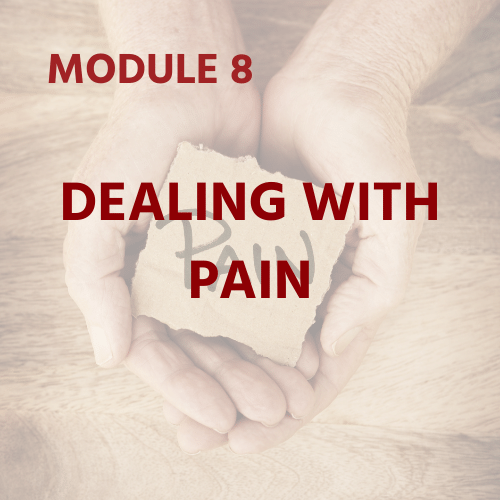 Module 8 - Dealing with Pain